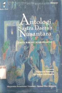 Antologi Sastra Daerah Nusantara Cerita Rakyat Suara Rakyat