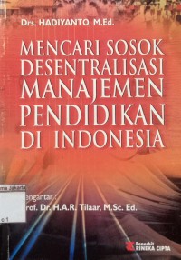 Mencari Sosok Desentralisasi Manajemen Pendidikan di Indonesia