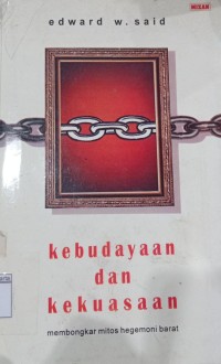 Kebudayaan dan Kekuasaan Membongkar Mitos Hegemoni Barat