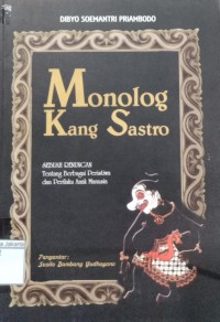 Monolog Kang Sastro Sebuah Renungan Tentang Berbagai Peristiwa dan Perilaku Anak Manusia