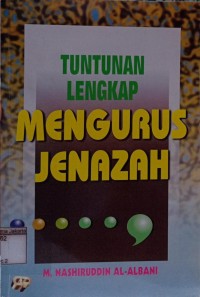 Tuntunan Lengkap Mengurus Jenazah