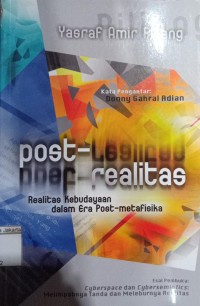 Post-Realitas Realitas Kebudayaan Dalam Era Post-Metafisika