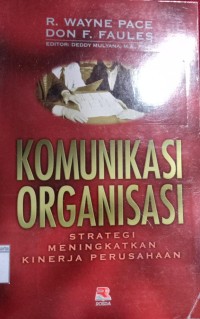 Komunikasi Organisasi Strategi Meningkatkan Kinerja Perusahaan