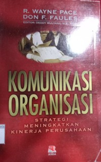 Komunikasi Organisasi Strategi Meningkatkan Kinerja Perusahaan