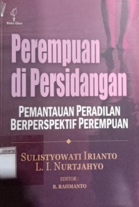 Perempuan di Persidangan Pemantauan Peradilan Berperspektif Perempuan