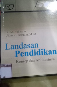 Landasan Pendidikan Konsep dan Aplikasinya