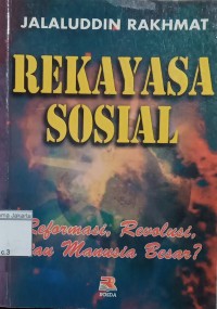 Rekayasa Sosial; Reformasi, Revolusi, atau Manusia Besar?