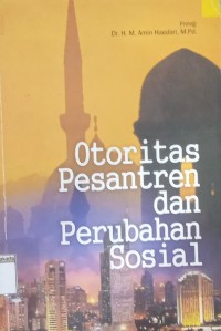 Otoritas Pesantren Dan Perubahan Sosial