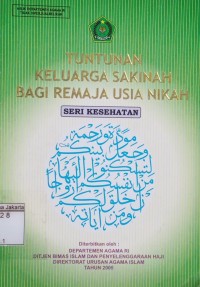 Tuntunan Keluarga Sakinah Bagi Remaja Usia Nikah: Seri Kesehatan