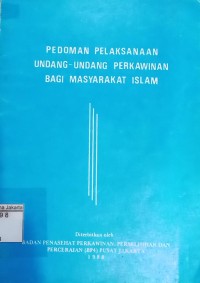 Pedoman Pelaksanaan Undang-Undang Perkawinan Bagi Masyarakat Islam