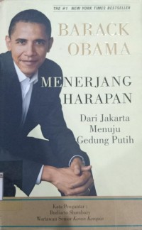 Barack Obama Menerjang Harapan dari Jakarta Menuju Gedung Putih