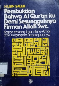 Pembuktian Bahwa Al-Qur'an itu Demi Sesungguhnya Firman Allah SWT