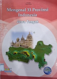 Mengenal 33 Provinsi Indonesia Jawa Tengah