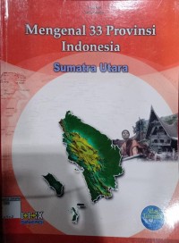 Mengenal 33 Provinsi Indonesia Sumatra Utara