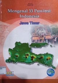 Mengenal 33 Provinsi Indonesia Jawa Timur