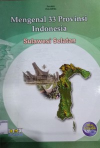 Mengenal 33 Provinsi Indonesia Sulawesi Selatan