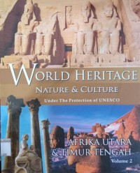 World Heritage Nature & Culture Under The Protection of UNESCO Afrika Utara & Timur Tengah 2