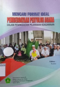 Mencari Format Ideal Pemberdayaan Penyuluh Agama dalam Peningkatan Pelayanan Keagamaan