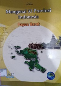 Mengenal 33 Provinsi Indonesia Papua Barat