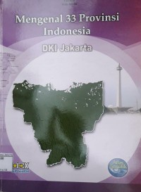 Mengenal 33 Provinsi Indonesia DKI Jakarta