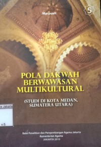 Pola Dakwah Berwawasan Multikultural : Studi di kota Sumatera Utara