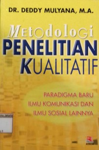 Metodologi Penelitian Kualitatif: Paradigma Baru Ilmu Dan Ilmu Sosial Lainnya