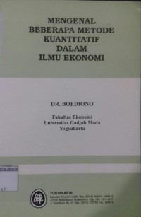 Mengenal Beberapa Metode Kuantitatif dalam Ilmu Ekonomi