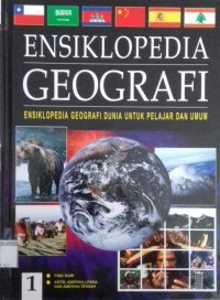 Ensiklopedia Geografi: Ensiklopedia Geografi Dunia Untuk Pelajar Dan Umum