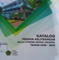 Katalog Produk Kelitbangan Balai Litbang Agama Jakarta Tahun 2016-2021