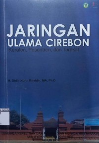 Jaringan Ulama Cirebon: Keraton, Pesantren, dan Tarekat