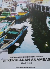 Perdagangan dan Ekonomi Maritim di Kepulauan Anambas Abad 19 -20