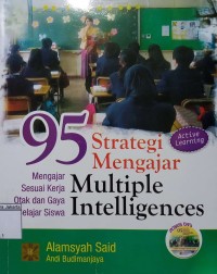 95 Strategi Mengajar Multiple Intelligences : Mengajar Sesuai Kerja Otak dan Gaya Belajar Siswa