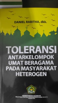 TOLERANSI ANTAR KELOMPOK UMAT BERAGAMA PADA MASYARAKAT HETEROGEN