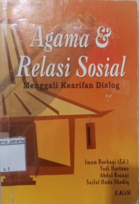 Agama & Relasi Sosial Menggali Kearifan Dialog