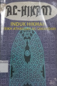 Al-Hikmah Induk Hikmah Syeikh Athaillah As-Sakandari