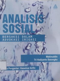 Analisis Sosial Bersaksi dalam Advokasi Irigasi