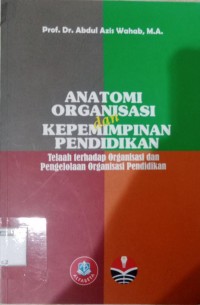 Anatomi Organisasi dan Kepemimpinan Pendidikan