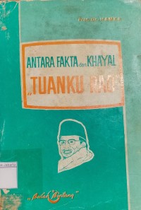 Antara Fakta dan Khayal Tuanku Rao