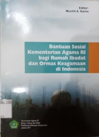 Bantuan Sosial Kementerian Agama RI bagi Rumah Ibadat dan Ormas Keagamaan di Indonesia