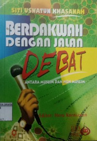 Berdakwah dengan Jalan Debat antara Muslim dan Non Muslim