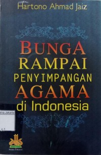 Bunga Rampai Penyimpangan Agama di Indonesia