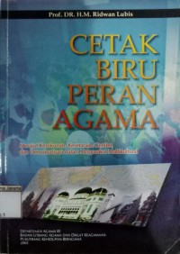 Image of Cetak Biru Peran Agama Merajut Kerukunan,Kesetaraan Gender, dan Demokratisasi dalam Masyarakat Multikutural