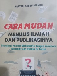 Cara mudah menulis ilmiah dan publikasinya