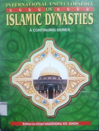 International encyclopaedia of islamic dynasties vol. 1 Afghanistan (1)