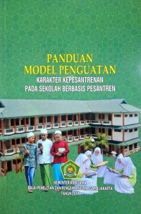 Panduan Model Penguatan Karakter Kepesantrenan pada Sekolah Berbasis Pesantren