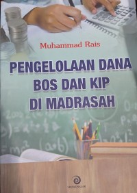 Pengelolaan dana bos dan KIP di madrasah