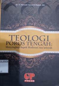 Teologi Poros Tengah: Menyingkap Aspek Moderasi Asy'ariyyah