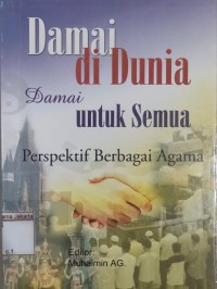 Damai di Dunia Damai Untuk Semua Perspektif Berbagai Agama