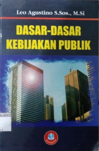 Dasar-Dasar Kebijakan Publik