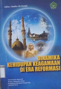 Dinamika Kehidupan Keagamaan di Era Reformasi